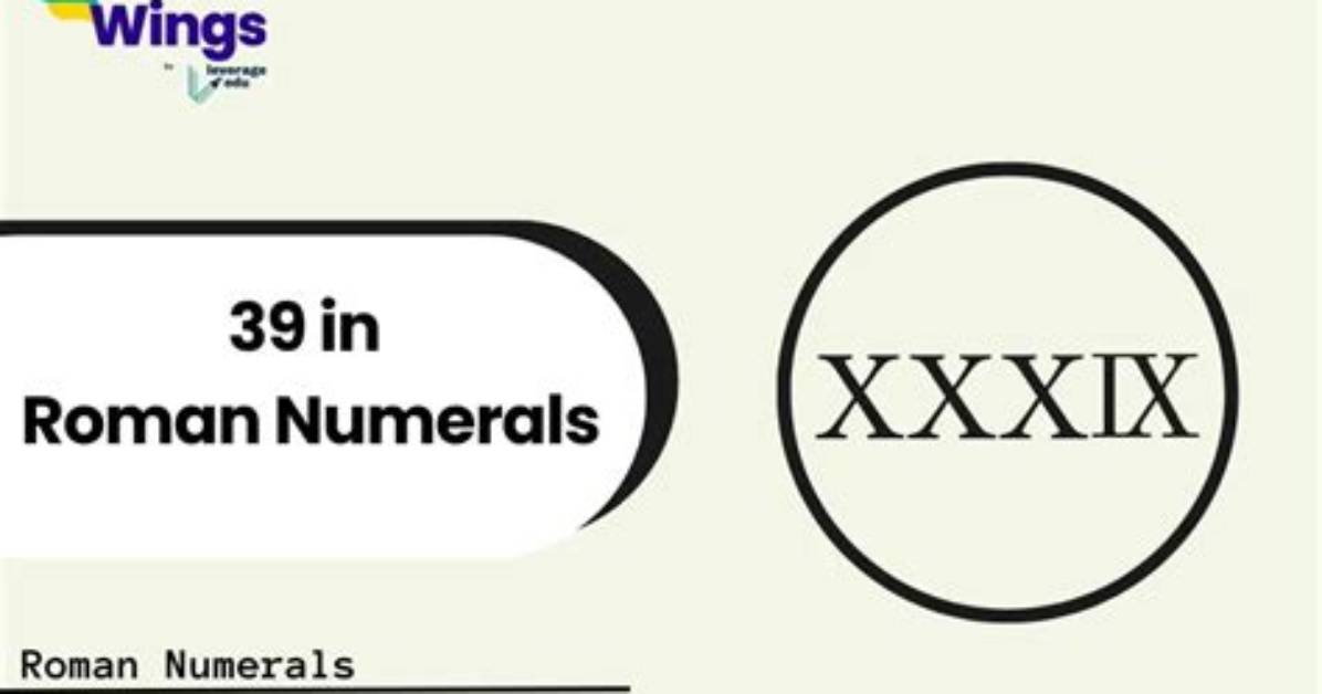 How Do You Write 39 in Roman Numerals