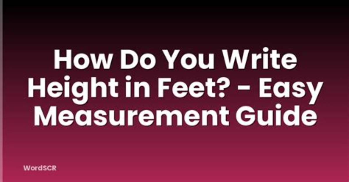 How Do You Write Height?