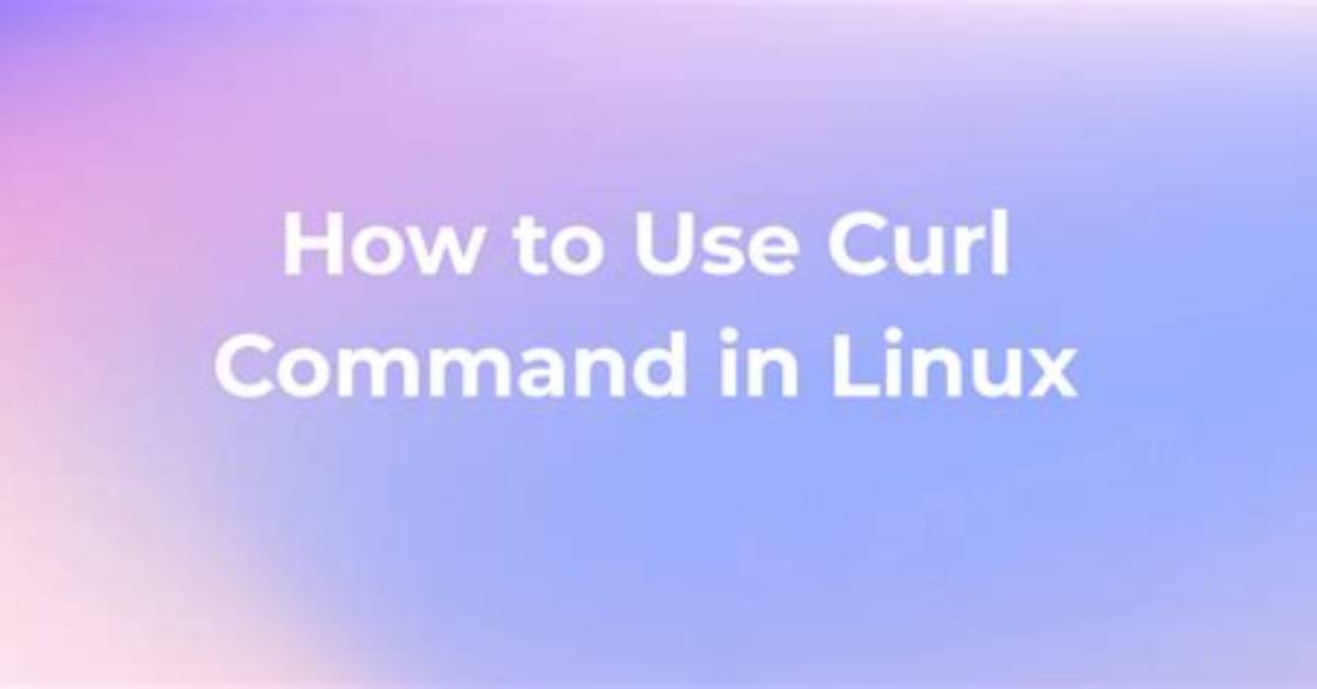 How Does Curl Work in Linux?