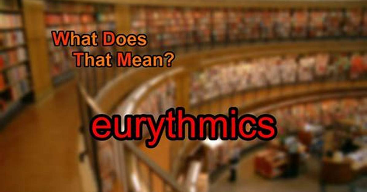 How Does Eurythmics Work?