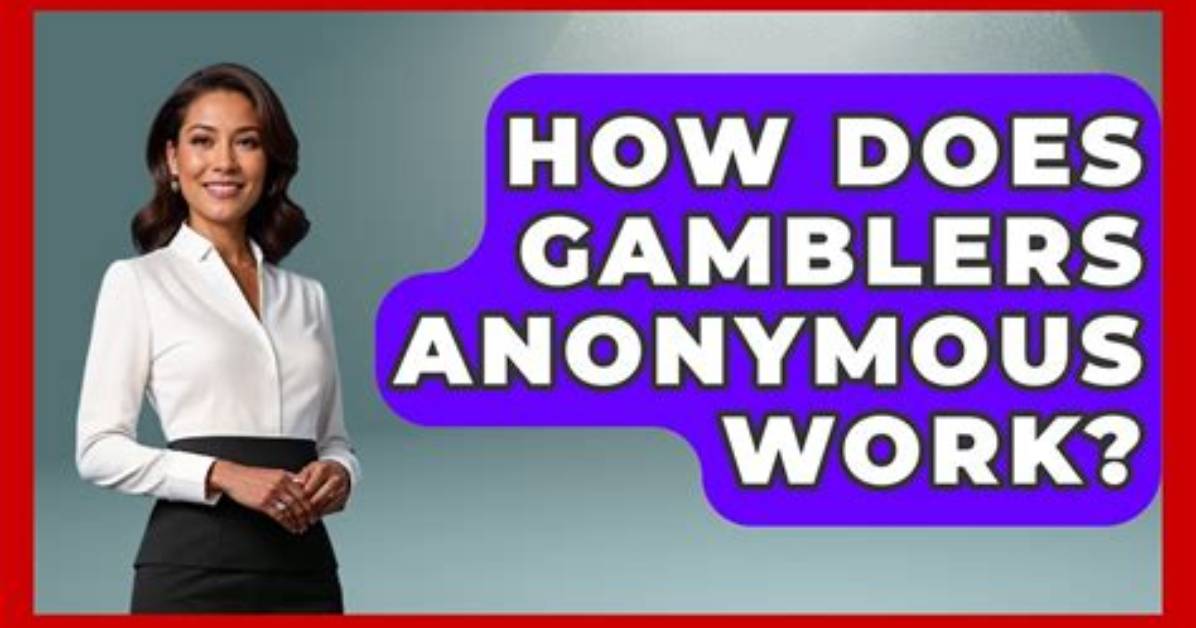 How Does Gamblers Anonymous Work?