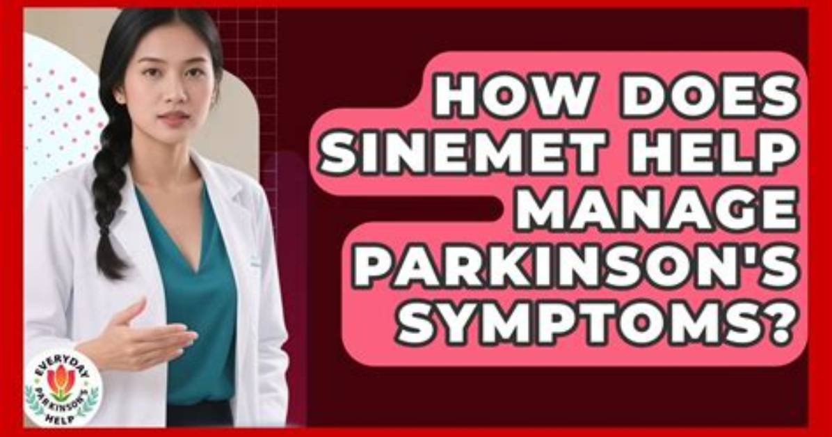How Does Sinemet Help with Parkinsons