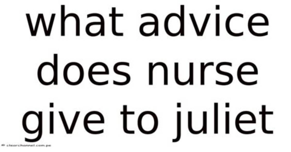 How Does the Nurse Help Juliet