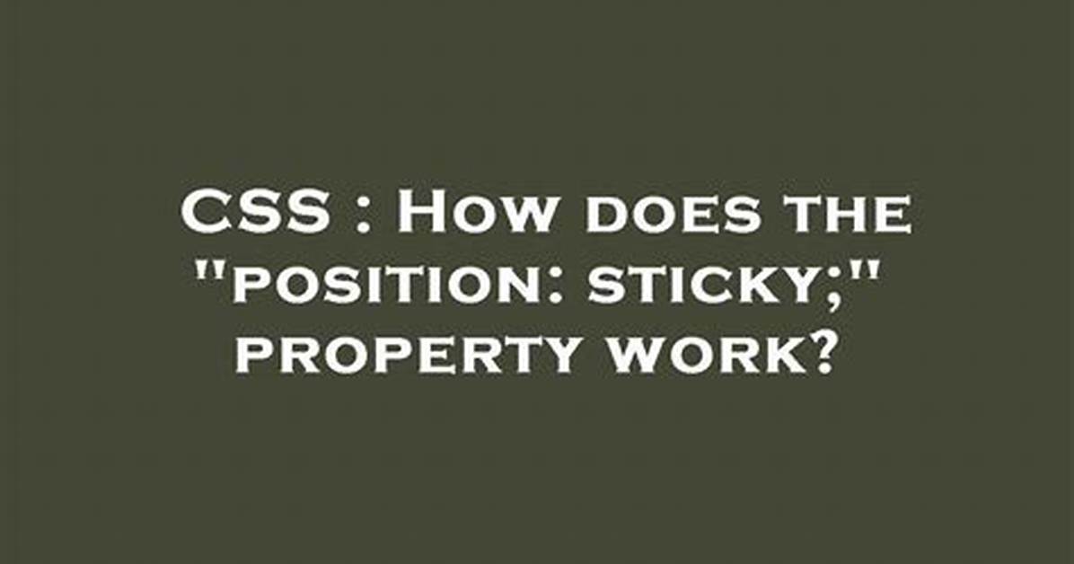 How Does the "Position: Sticky;" Property Work?