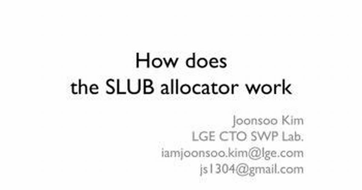 How Does the Slub Allocator Work?