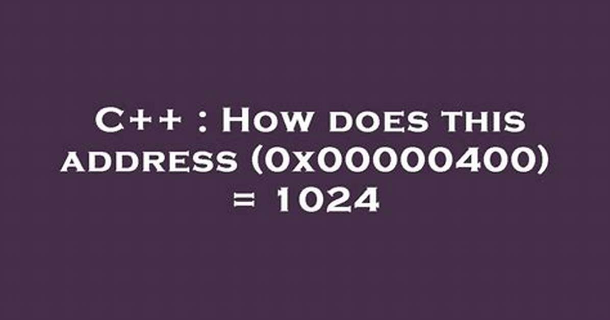 How Does This Address (0X00000400) = 1024