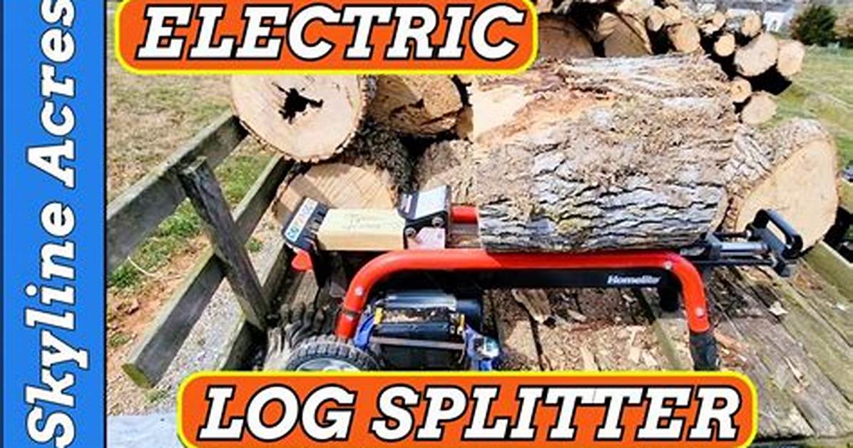 How Good Are Electric Log Splitters?