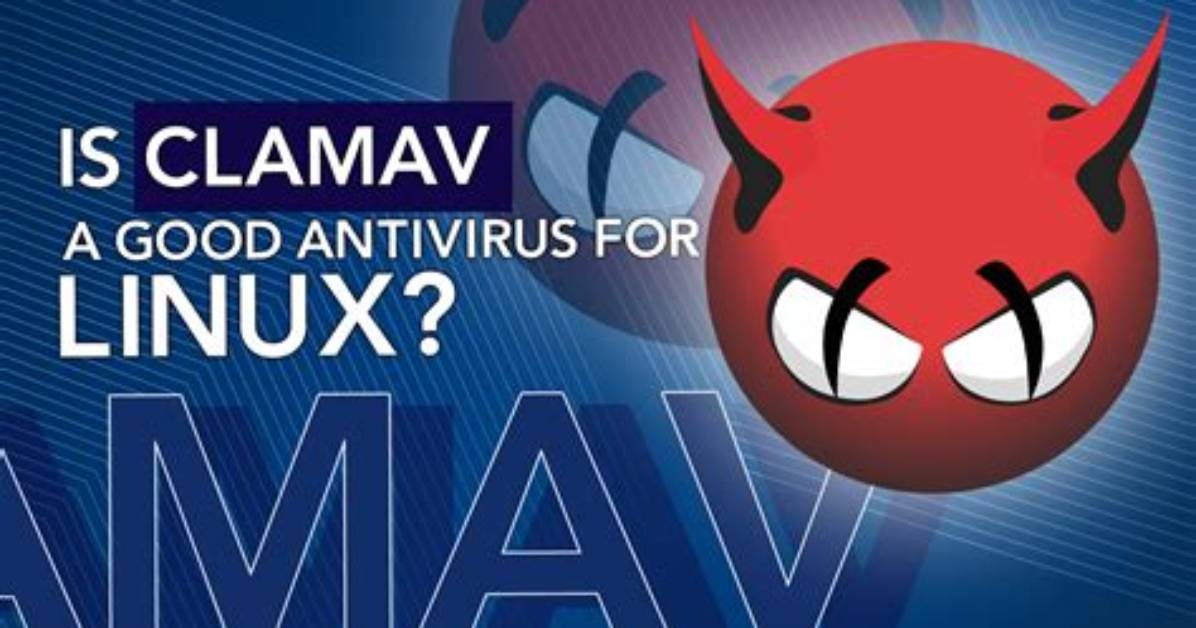 How Good Is Clamav for Linux?