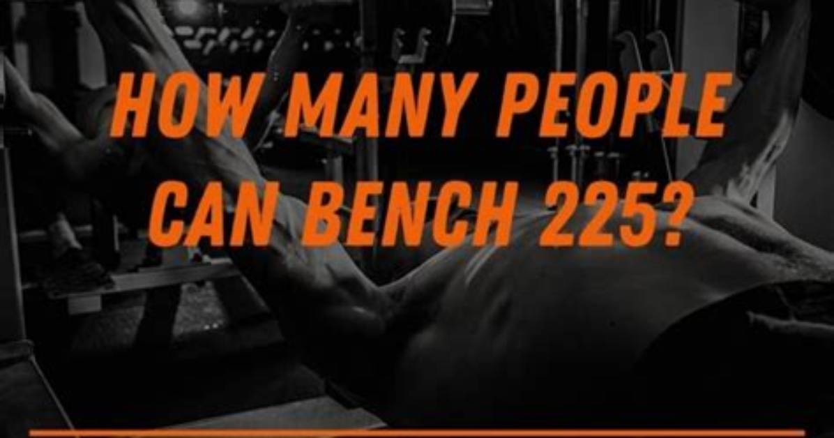 How Hard Is It to Bench 225?