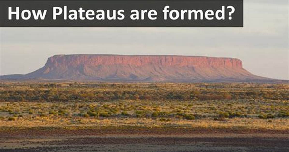 How Is Plateau Formed
