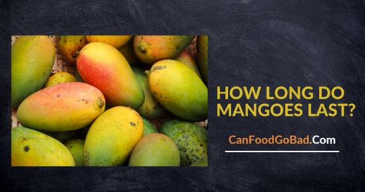 How Long Do Mangoes Last