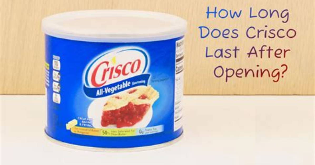 How Long Does Crisco Last