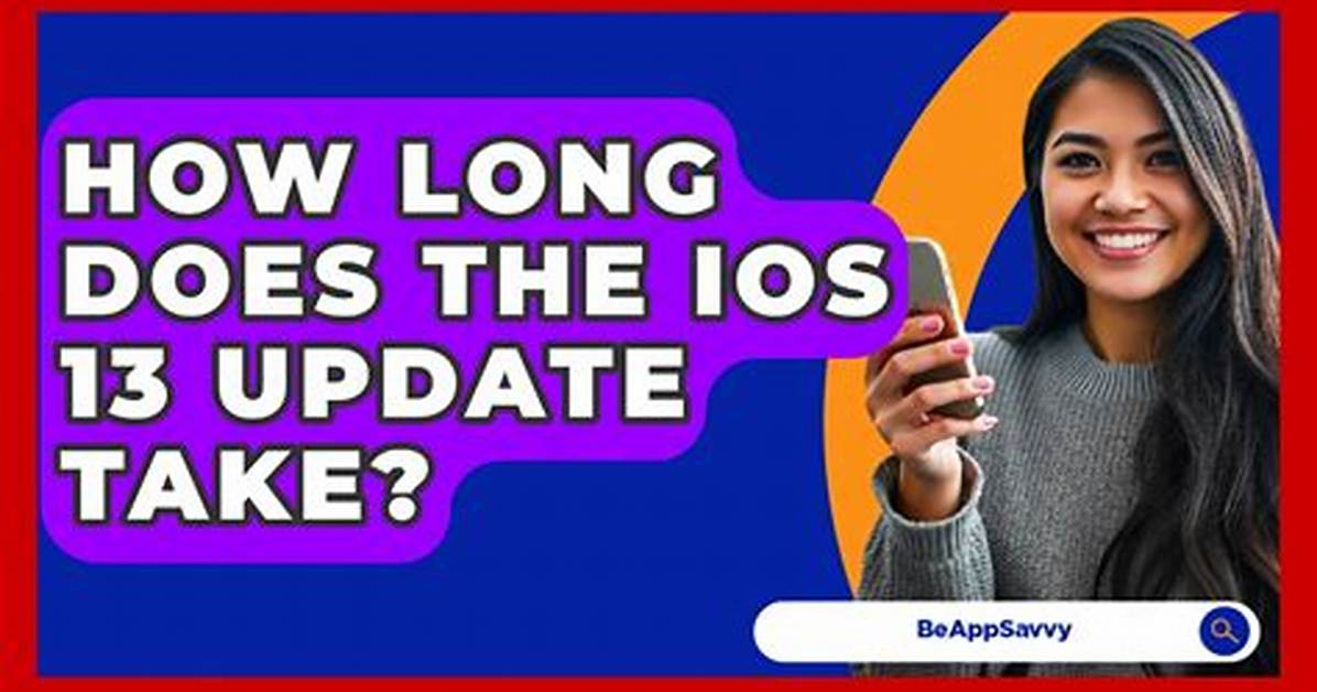 How Long Does iOS 13 Take to Install?
