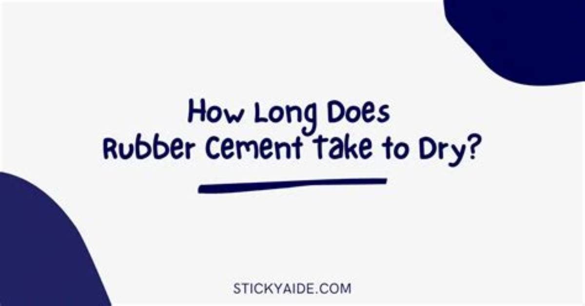 How Long Does It Take for Rubber Cement to Cure