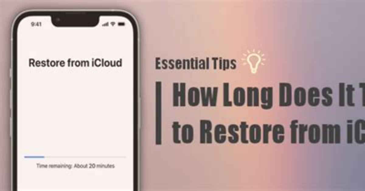 How Long Does It Take to Restore Android Phone?