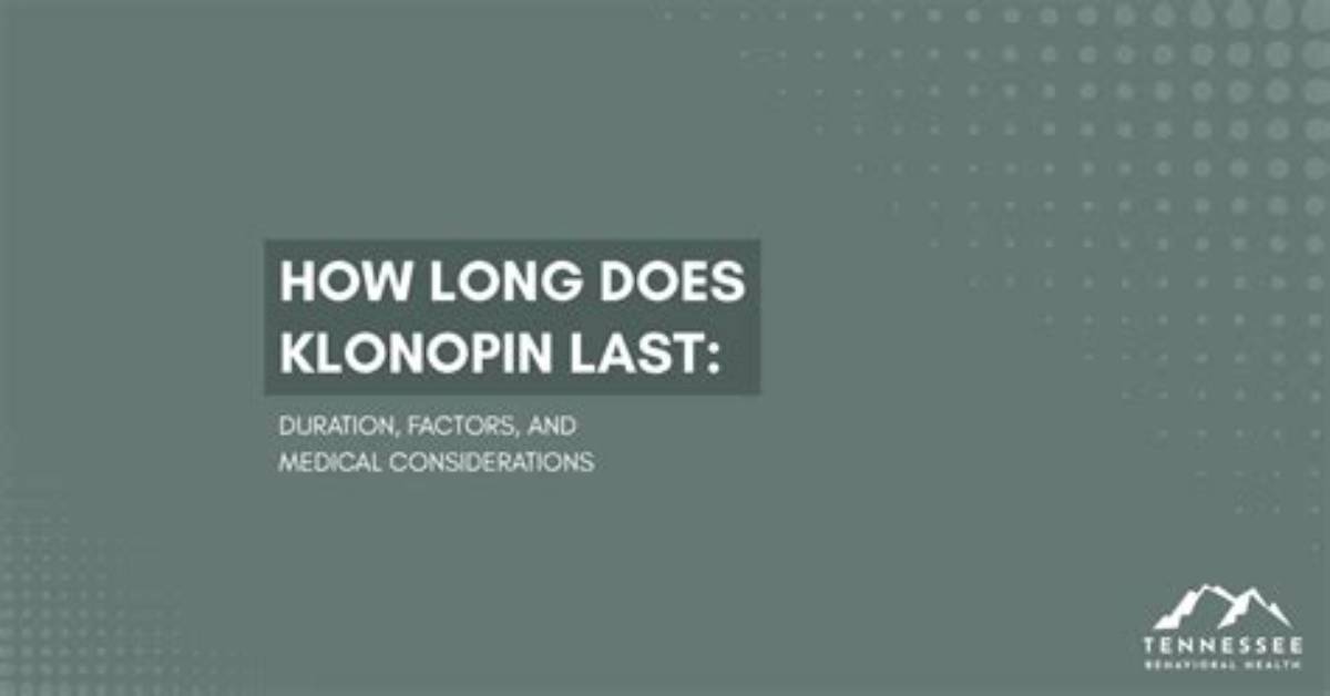 How Long Does Klonopin Last?
