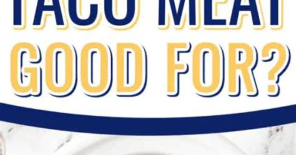 How Long Does Taco Meat Last