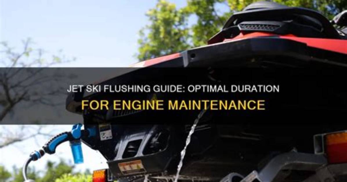 How Long Should You Flush a Jet Ski?