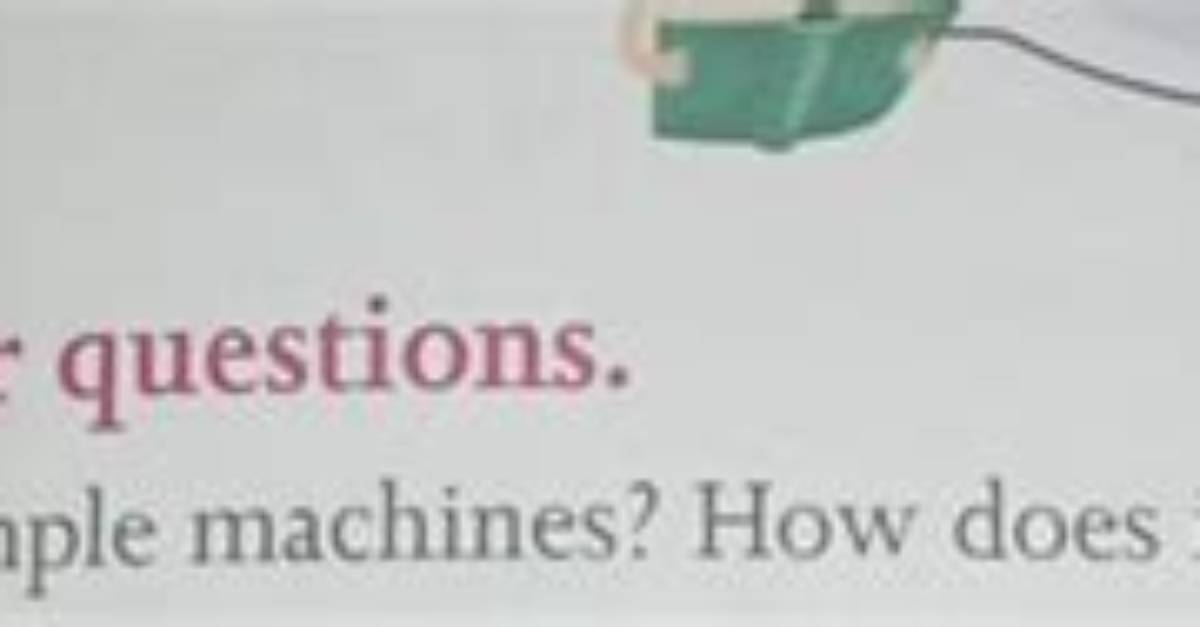 How Machines Make Work Easier? Impressive Answer 2022