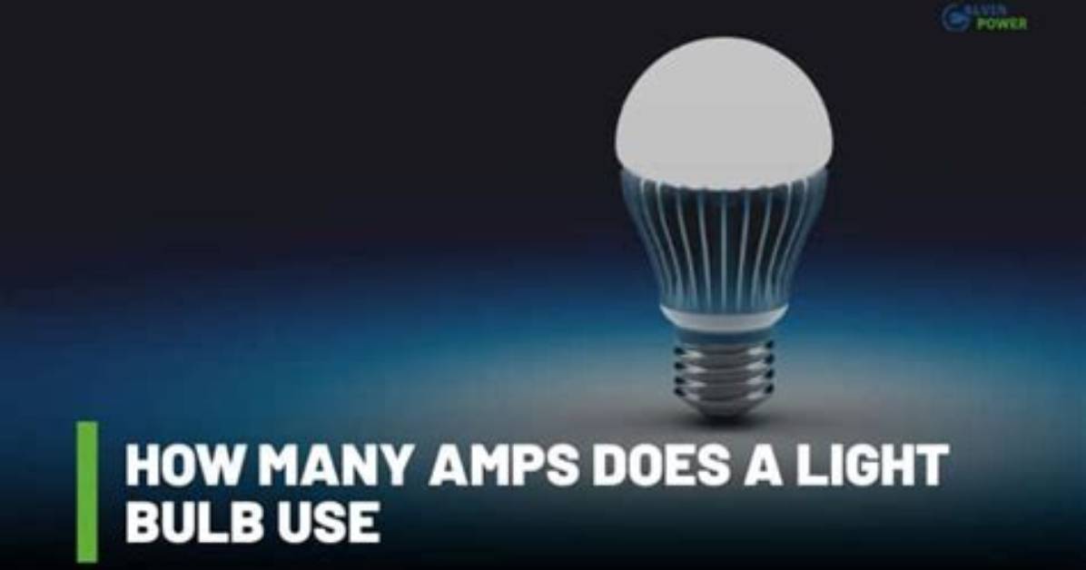 How Many Amps Does a Light Bulb Use?