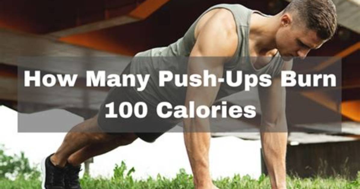How Many Calories Do 100 Pushups Burn?