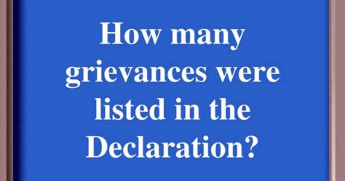 How Many Grievances Were Listed in the Declaration of Independence