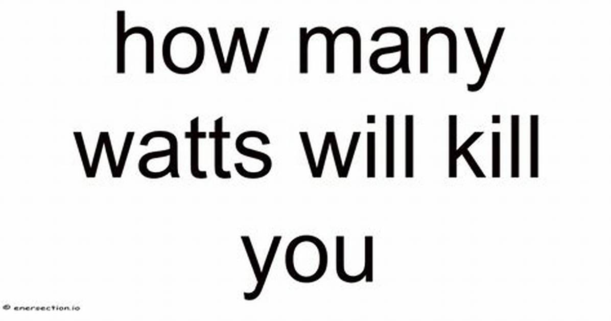 How Many Joules Will Kill You