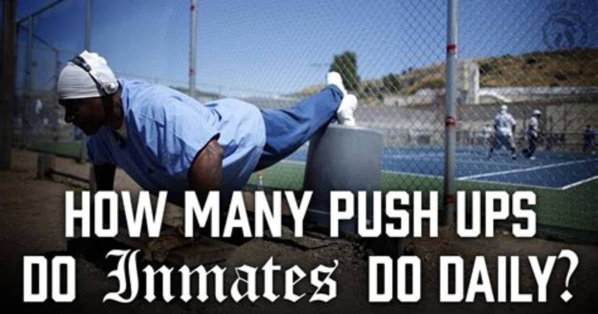 How Many Push-Ups Do Inmates Do?