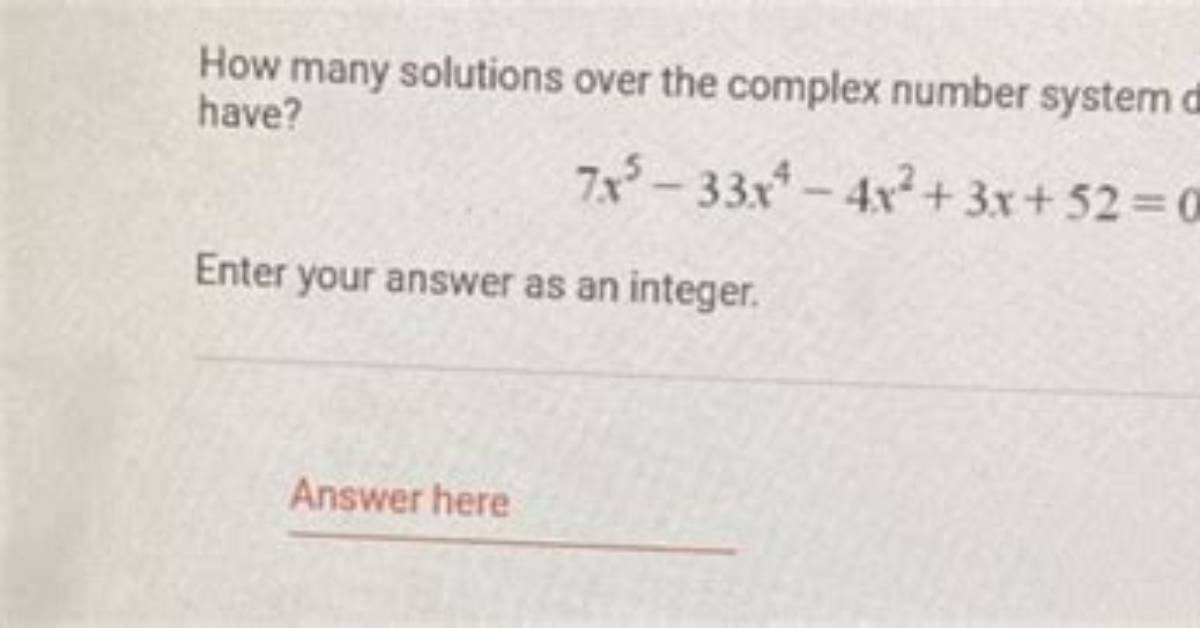 How Many Solutions over the Complex Number System