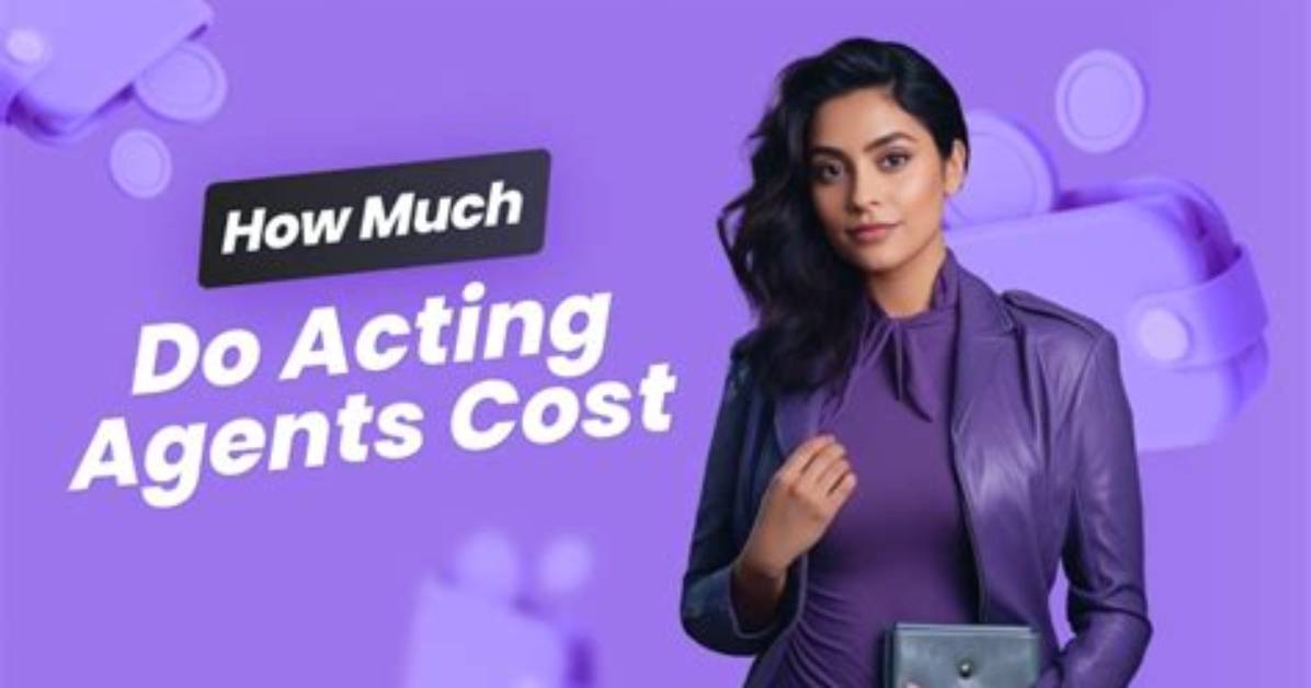How Much Are Acting Agents?
