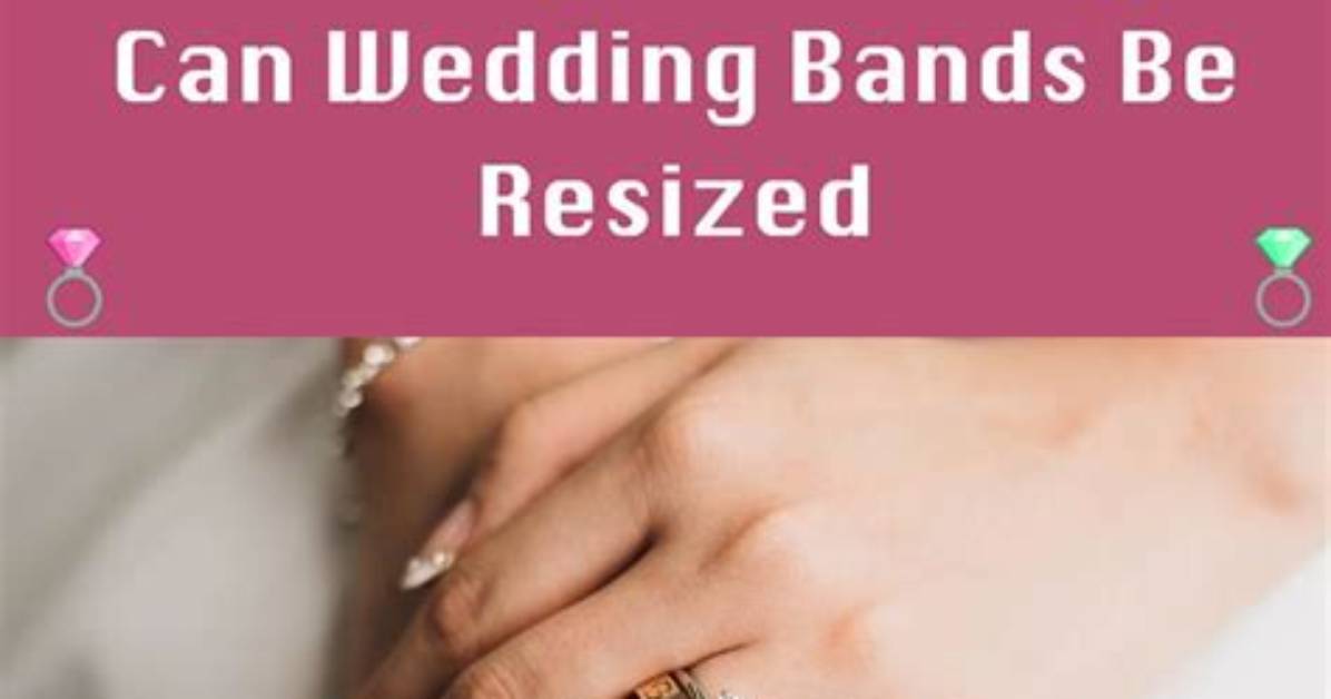 How Much Bigger Can a Ring Be Resized?