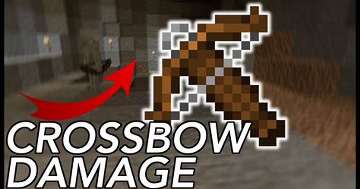 How Much Damage Does a Crossbow Do in Minecraft