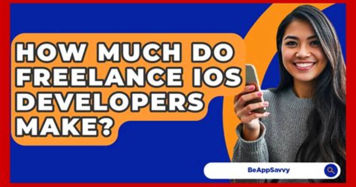 How Much Do Freelance Ios Developers Make?