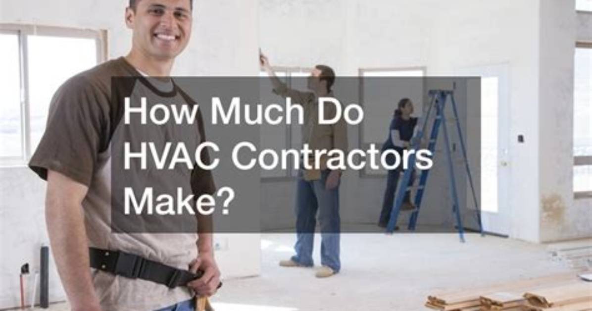 How Much Do Hvac Contractors Make?