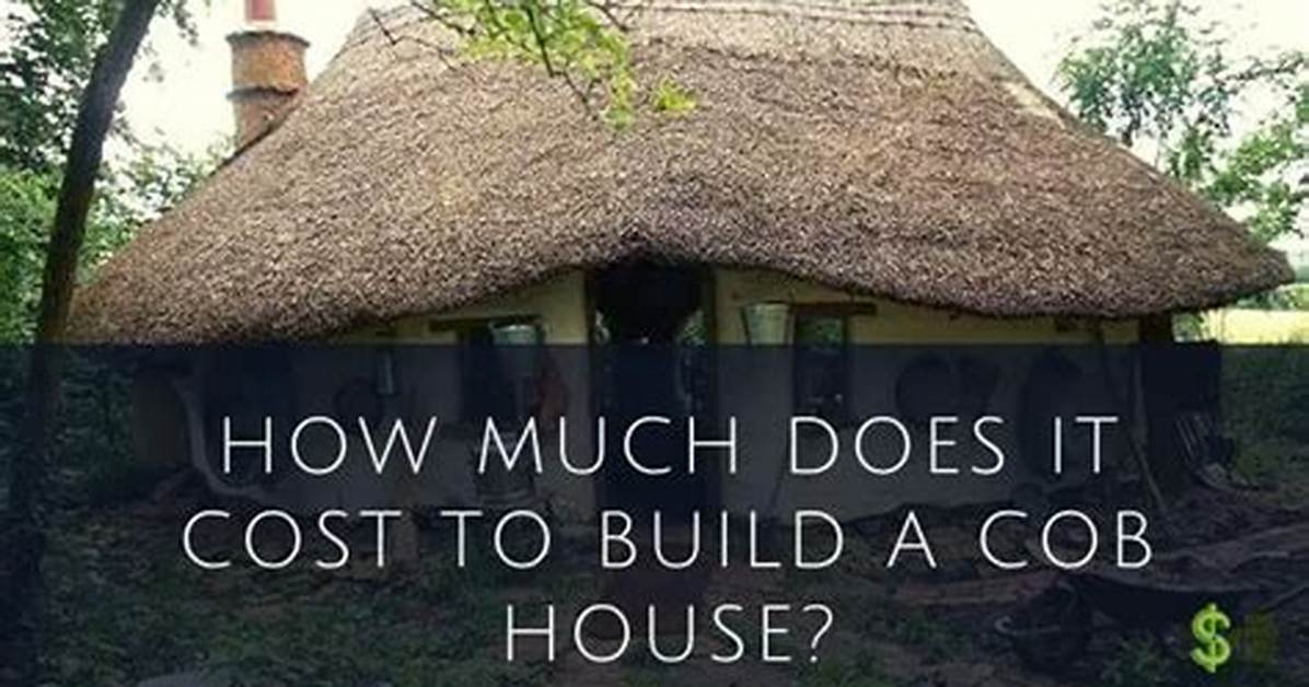 How Much Does a Cob House Cost