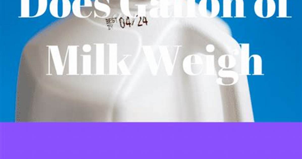 How Much Does a Milk Jug Weigh