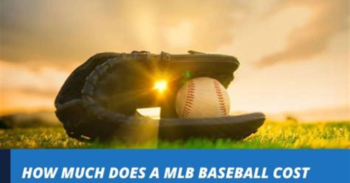 How Much Does a Mlb Baseball Cost