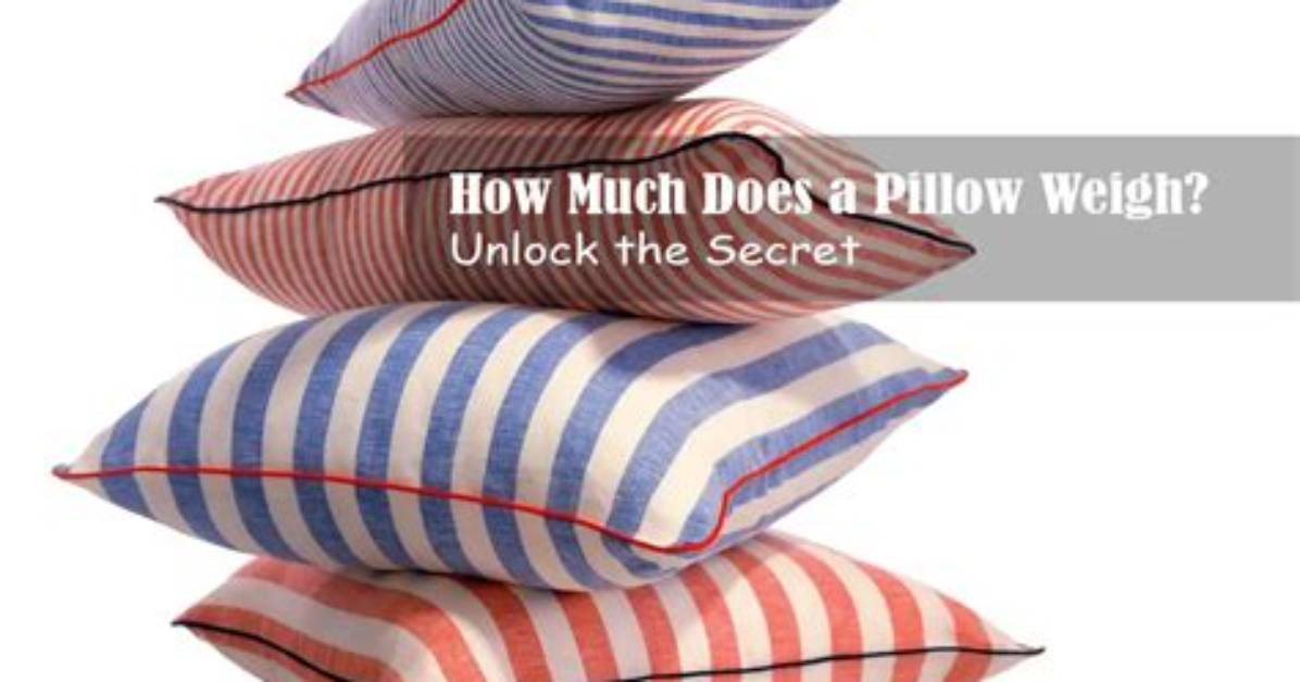 How Much Does a Pillow Case Weigh