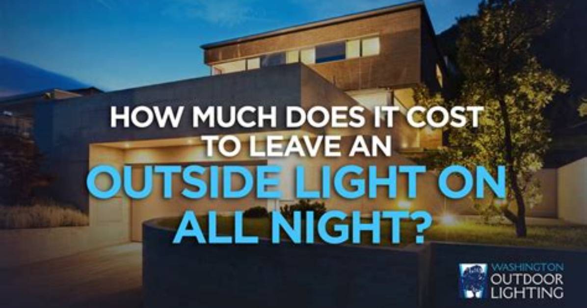 How Much Does It Cost to Leave a Porch Light on All Night