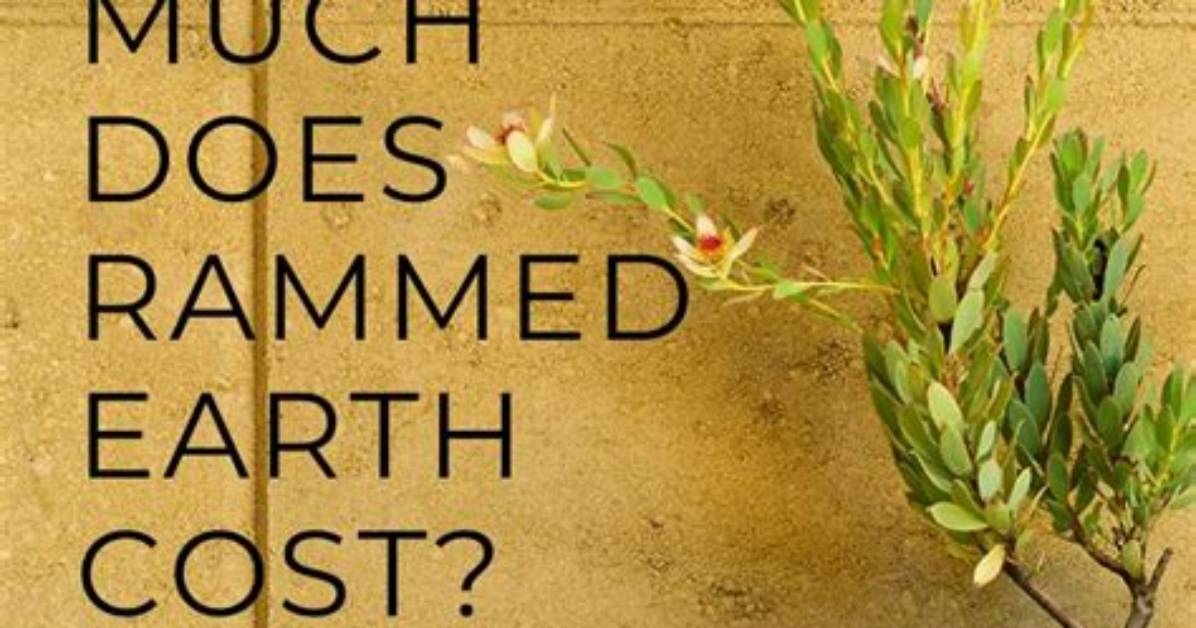 How Much Does Rammed Earth Wall Cost