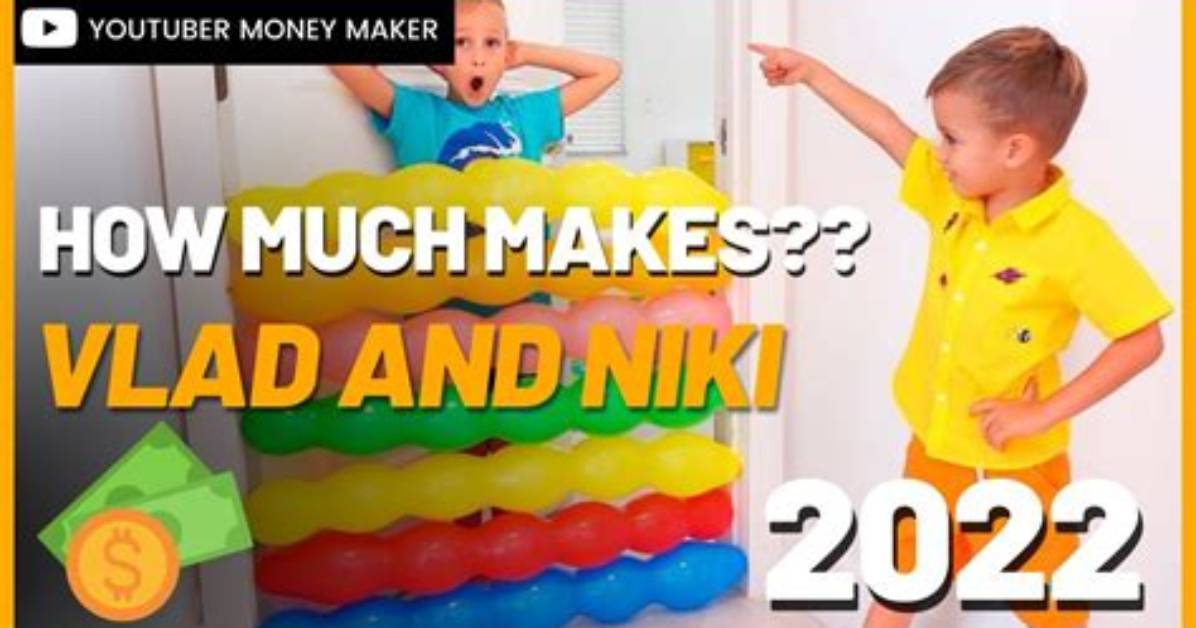 How Much Does Vlad and Niki Make?