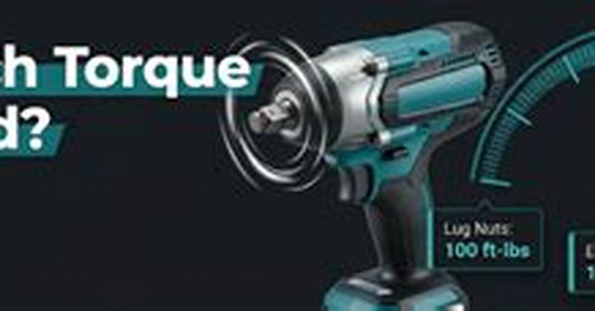 How Much Torque Do I Need for an Impact Wrench