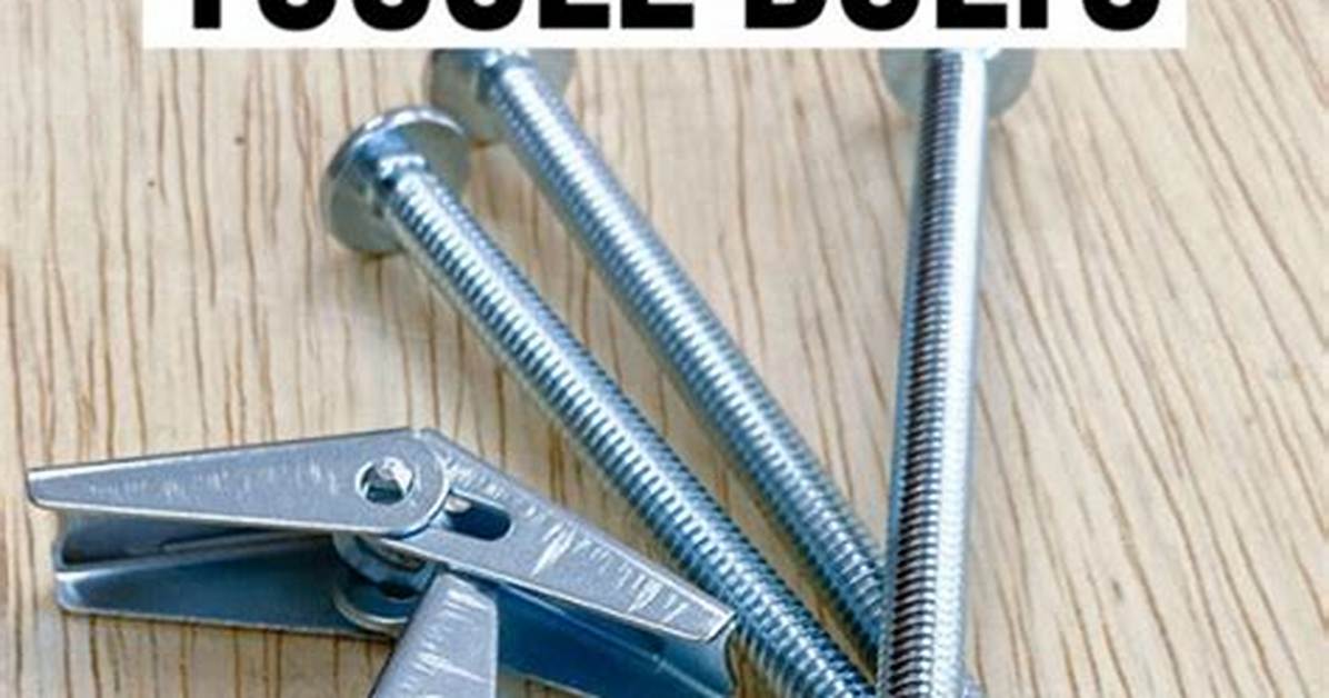 How Much Will a Toggle Bolt Hold