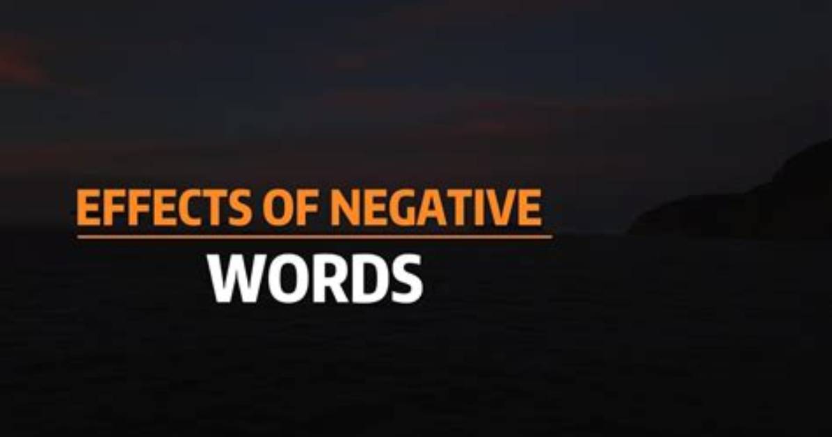 How Negative Words Affect Your Life?