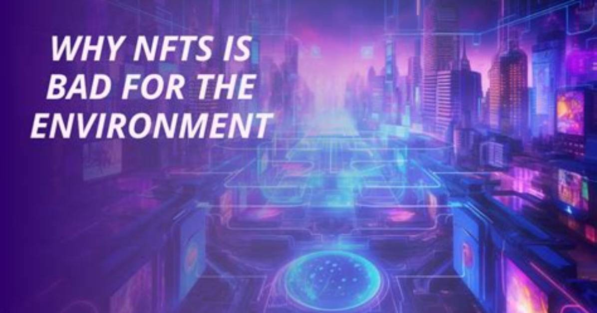 How Nfts Affect the Environment?