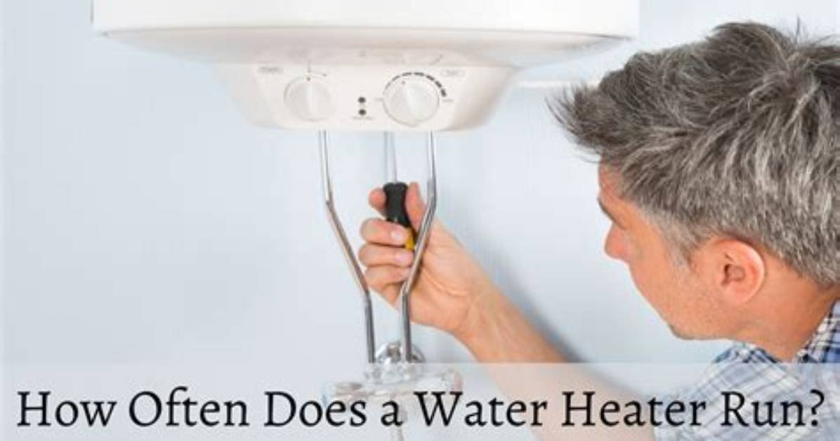 How Often Does a Water Heater Run