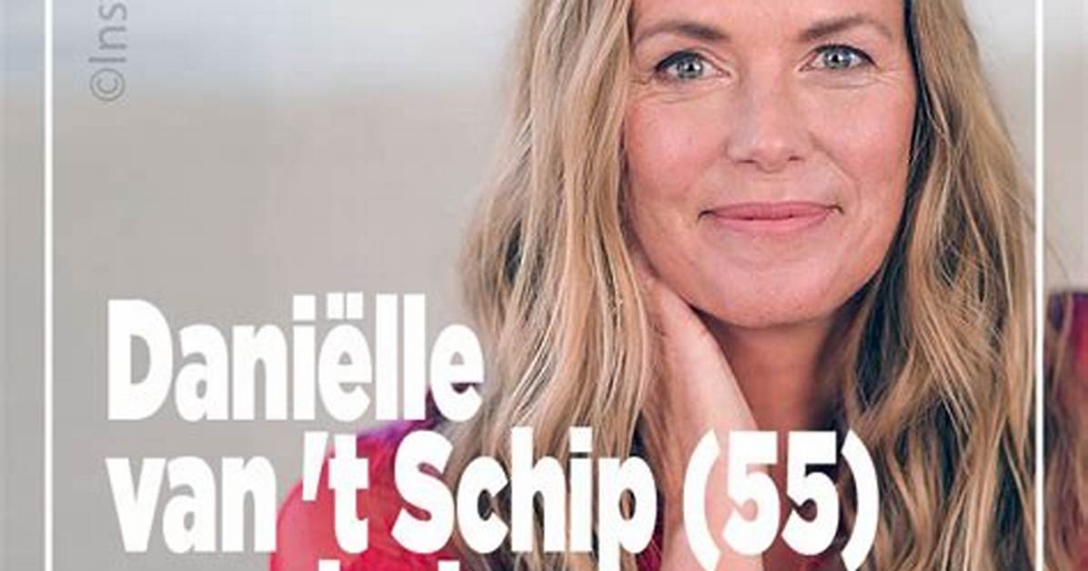 How Old Was Danielle Van T Schip | Wikipedia