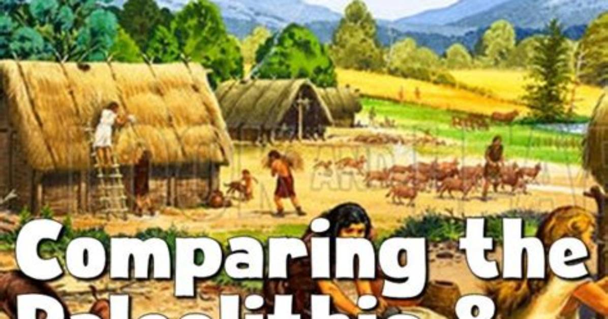 How Paleolithic Age Is Different from Neolithic Age?