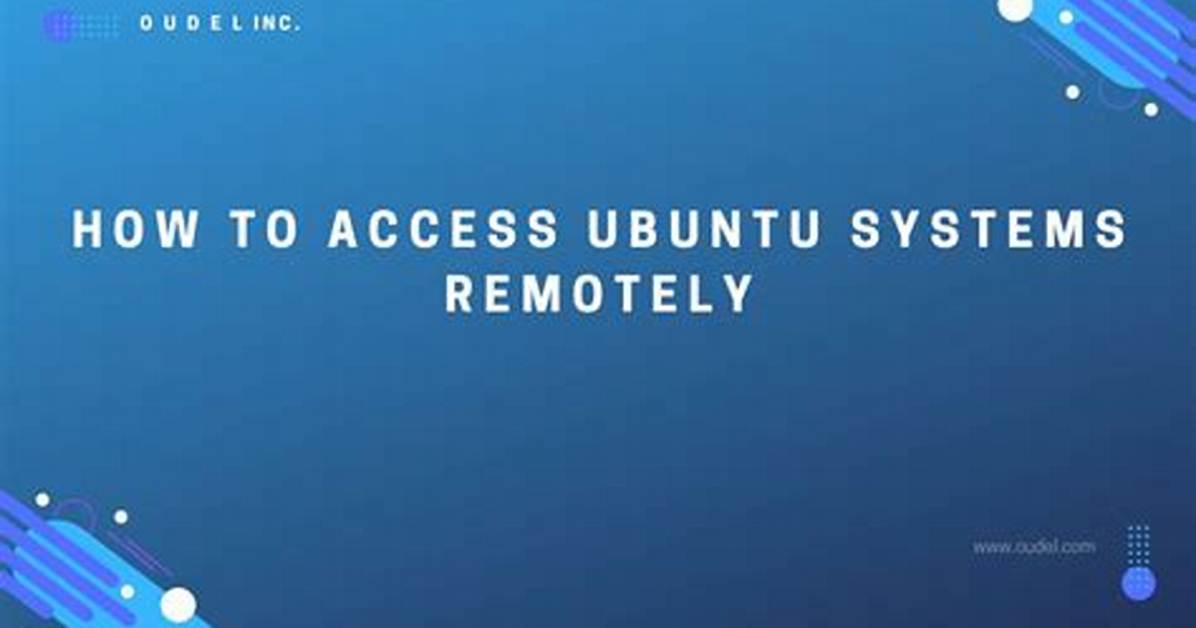 How to Access Personal Ubuntu Computer Remotely