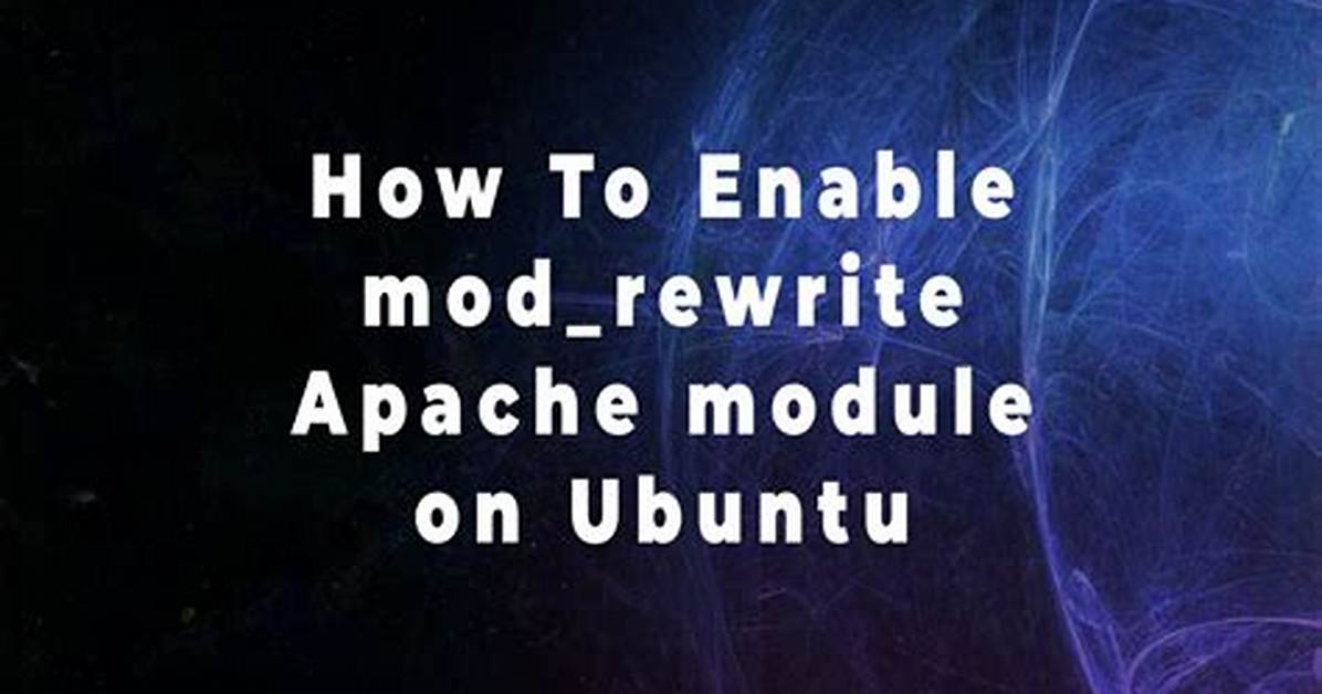How to Add and Enable Rewrite Module in Manually Installed Apache Httpd Web Server?